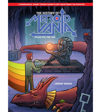 The History of Metroidvania: Decade One--1980-1990 (Hardcover)