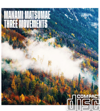 THREE MOVEMENTS By Manami Matsumae